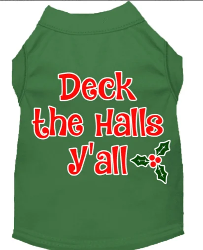 Deck the Halls Y'all Screen Print Dog Shirt